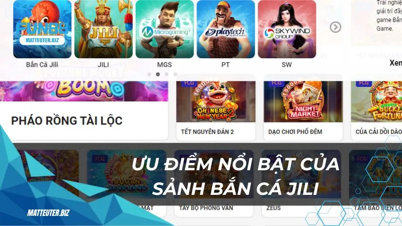 Chinh phục sảnh bắn cá Jili Fun88: Thắng đậm mỗi ngày 1 Khám phá ưu điểm nổi bật của sảnh bắn cá Jili tại Fun88